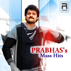 Prabhas's Mass Hits songs