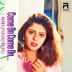 Come On Come On - Nagma Everlasting Hitz songs