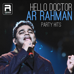 Hello Doctor - AR. Rahman Party Hits songs