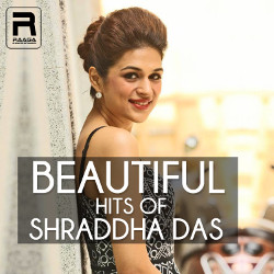Beautiful Hits Of Shraddha Das songs
