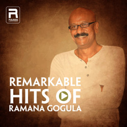 Remarkable Hits Of Ramana Gogula