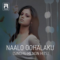 నాలో ఊహలకు (సింధు మీనన్ హిట్స్) songs