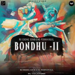 Bondhu II songs