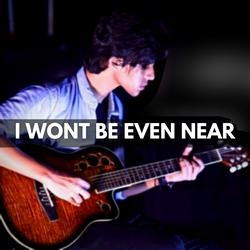 Listen to I Wont Be Even Near songs from I Wont Be Even Near