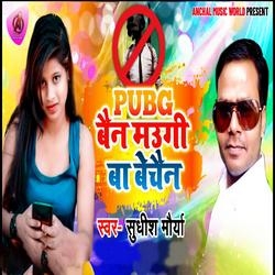 Pubg Pe Ban Maugi Bechain songs
