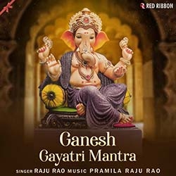 Ganesh Gayatri Mantra songs