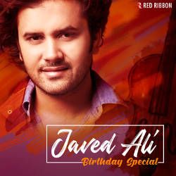 Javed Ali Birthday Special songs