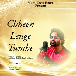 Chheen Lenge Tumhe songs