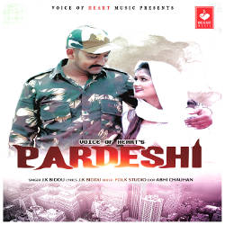 Listen to Pardeshi songs from Pardeshi