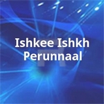 Listen to Olithaaram Minnunna songs from Ishkee Ishkh Perunnaal