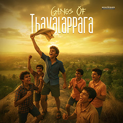 Listen to Gangs Of Thavalappara songs from Gangs Of Thavalappara