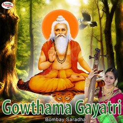 Listen to Gowthama Gayatri Mantra songs from Gowthama Gayatri Mantra