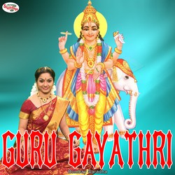 Listen to Guru Gayathri Mantra songs from Guru Gayathri Mantra