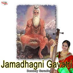 Listen to Jamadhagni Gayatri Mantra songs from Jamadhagni Gayatri Mantra