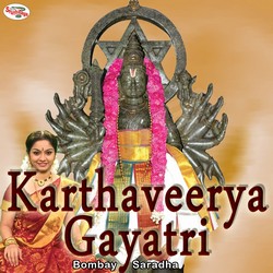 Listen to Karthaveerya Gayatri Mantra songs from Karthaveerya Gayatri Mantra