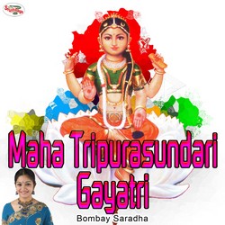 Listen to Maha Tripurasundari Gayatri Mantra songs from Maha Tripurasundari Gayatri Mantra