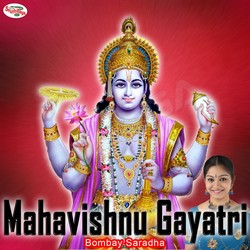 Listen to Mahavishnu Gayatri Mantra songs from Mahavishnu Gayatri Mantra