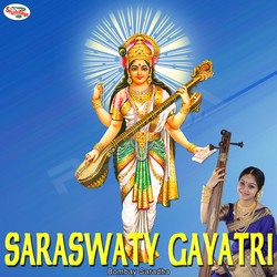 Listen to Saraswaty Gayatri Mantra songs from Saraswaty Gayatri Mantra