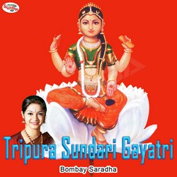 Listen to Tripura Sundari Gayatri Mantra songs from Tripura Sundari Gayatri Mantra