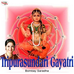 Listen to Tripurasundari Gayatri Mantra songs from Tripurasundari Gayatri Mantra