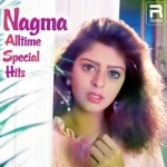 నగ్మా - అల్లటిమే స్పెషల్ హిట్స్ songs