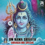 Om Nama Shivaya - Shivarathri Special songs