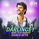 Darlingey - Rebel Star Prabhas Dance Hits songs