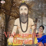 Vishwamithra Gayatri Mantra songs